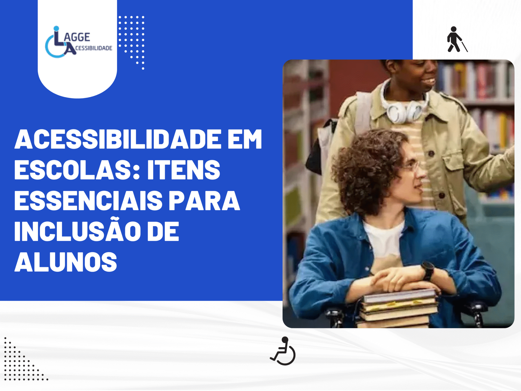 Acessibilidade em escolas: itens essenciais para inclusão de alunos ...
