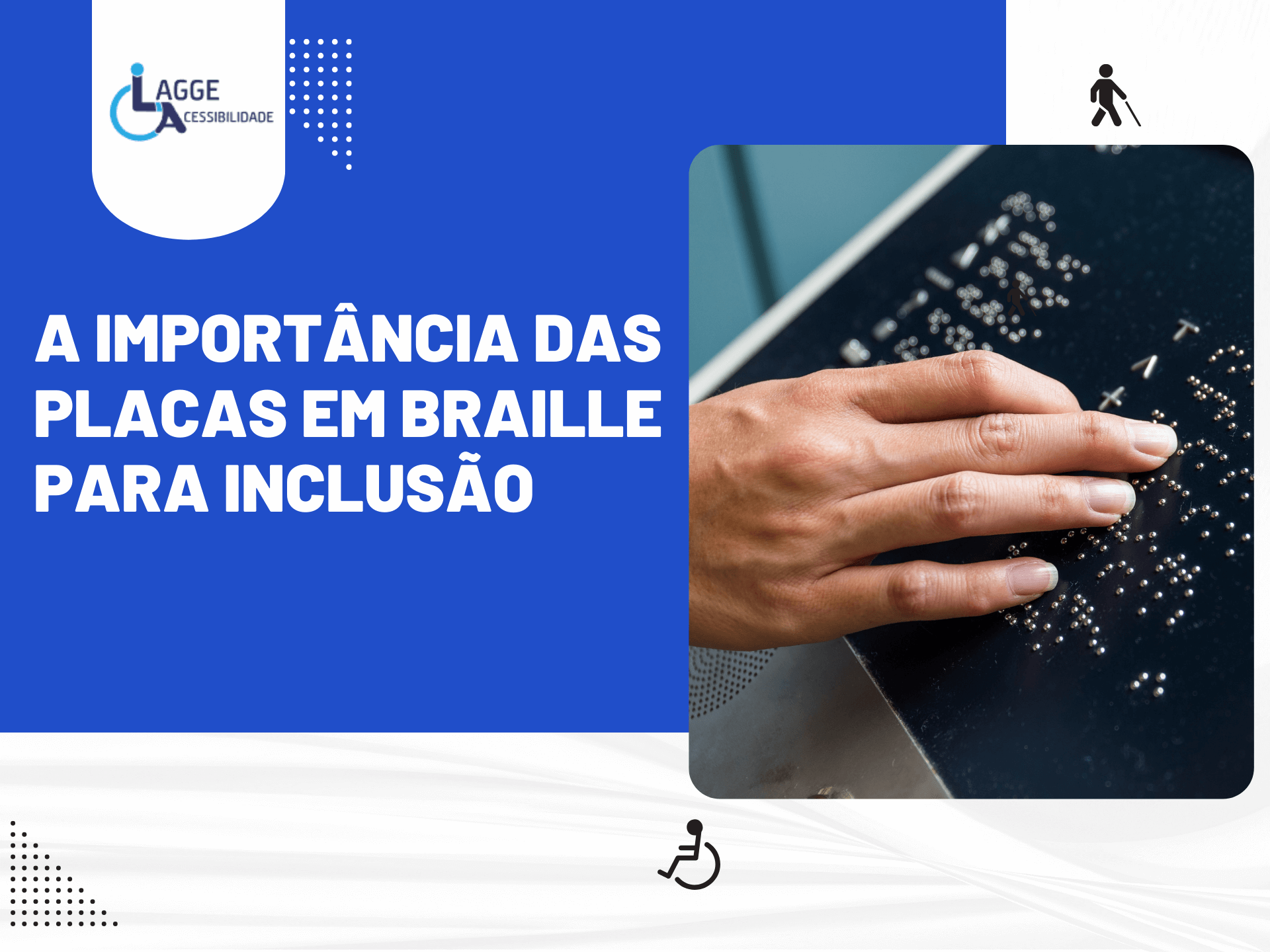 A importância das Placas em Braille - Lagge Acessibilidade
