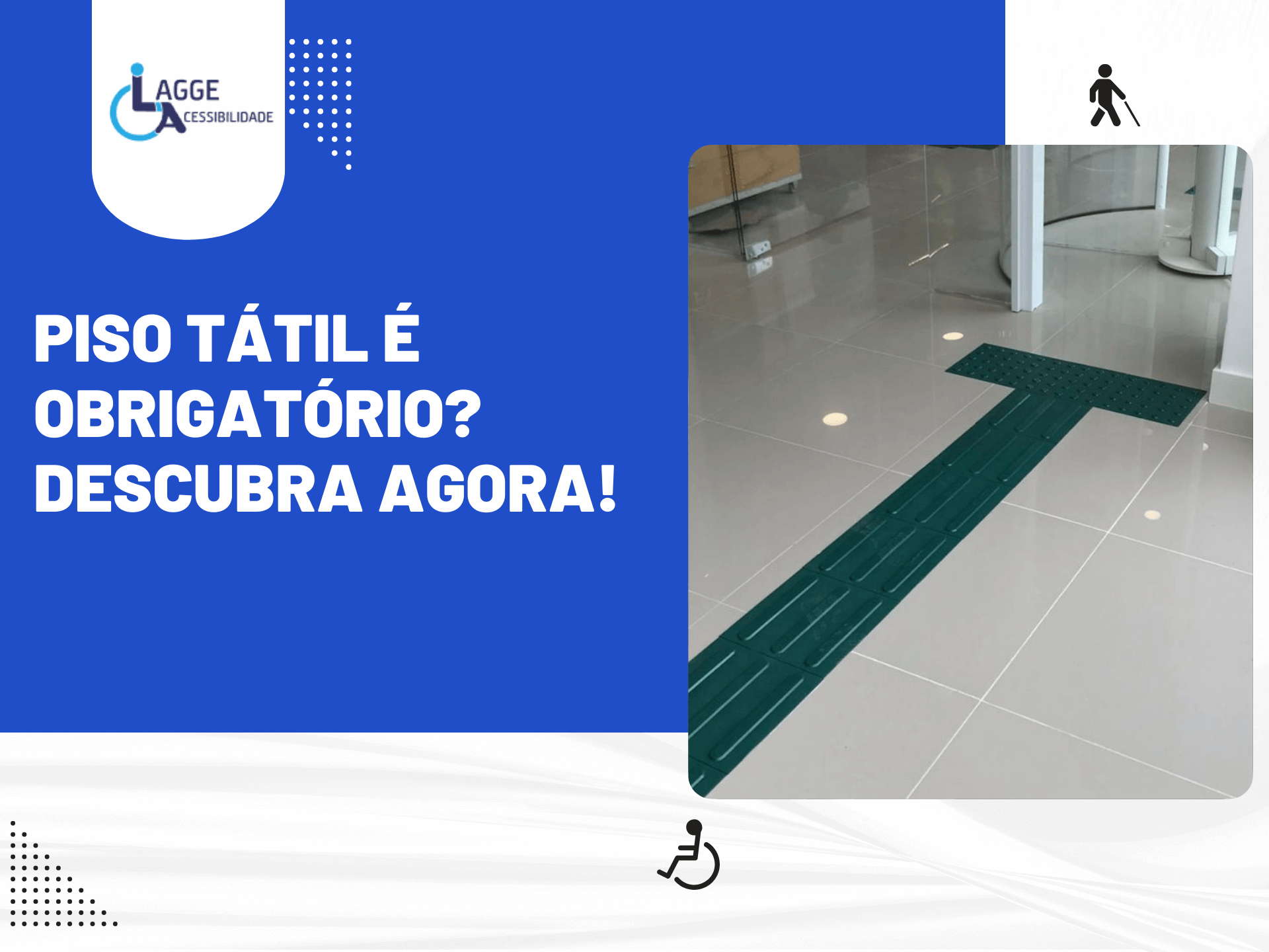 Imagem informativa sobre acessibilidade mostrando piso tátil direcional em ambiente interno, destacando que piso tátil é obrigatório conforme normas técnicas.
