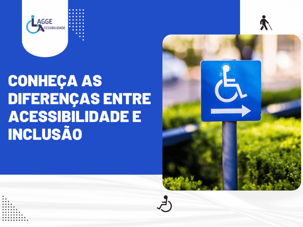 Imagem institucional com símbolo de acessibilidade em placa azul e texto “Conheça as diferenças entre acessibilidade e inclusão”, representando a diferença entre acessibilidade e inclusão em ambientes urbanos.