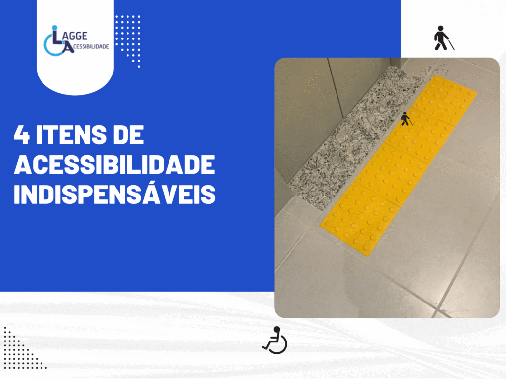 Arte gráfica com o título “4 itens de acessibilidade indispensáveis” ao lado de imagem de piso tátil amarelo, destacando recursos essenciais para acessibilidade em ambientes públicos.