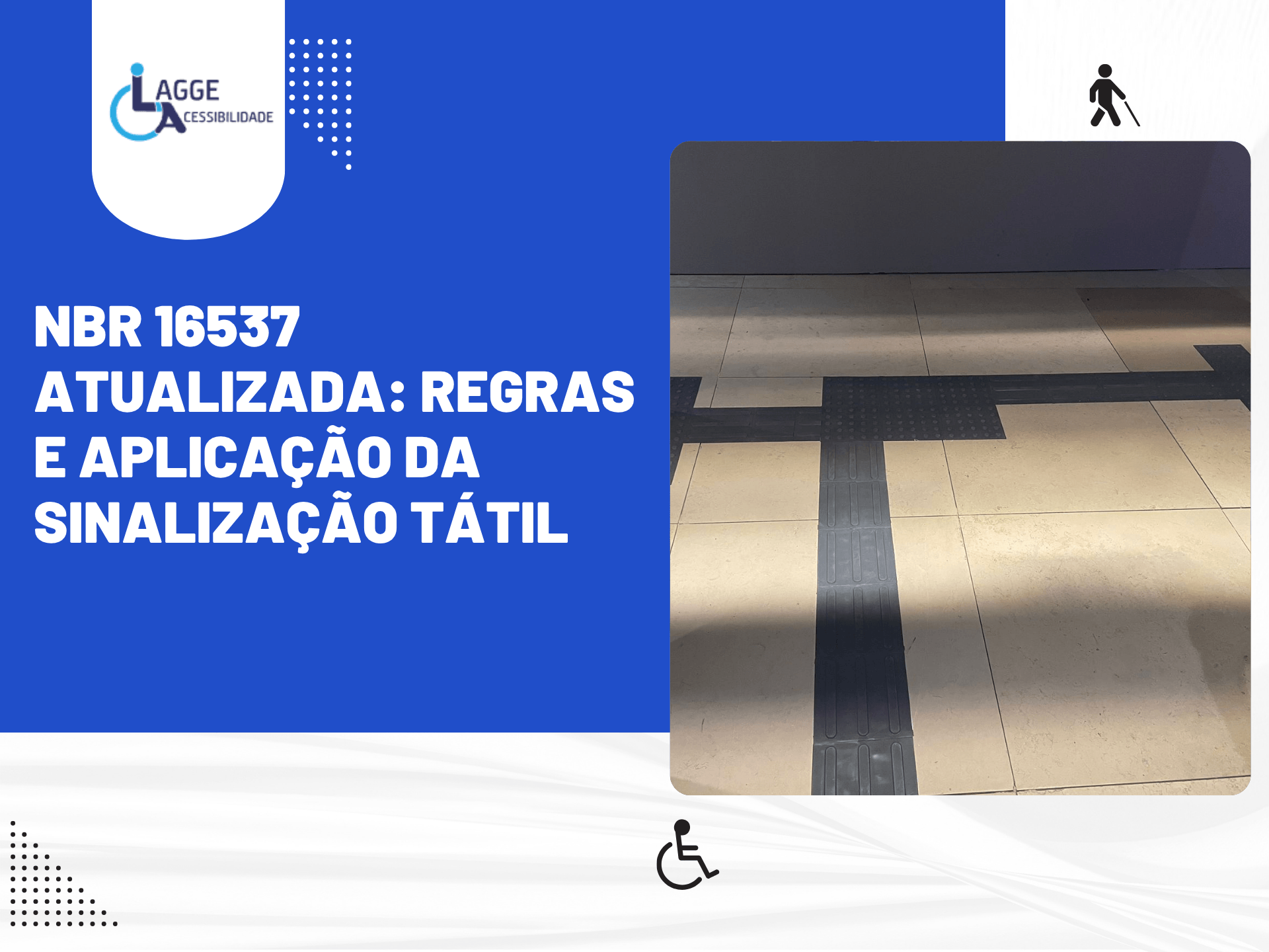Capa azul do artigo NBR 16537 atualizada sobre regras e aplicação da sinalização tátil, com foto de piso tátil preto.